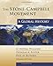 The Stone-Campbell Movement: A Global History by Dr. D Williams, Douglas A Foster