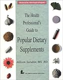The Health Professional's Guide to Popular Dietary Supplements, Sarubin, Allison, 0880911808
