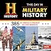 2020 History Channel This Day in Military History Wall Calendar: 365 Days of America's Greatest Mili by History Channel