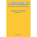 Algèbre commutative: Chapitres 1 à 4 (French Edition)