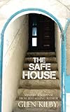 The Safe House: The Internet Password Organizer Disguised as a Novel (Hidden in Plain Sight) (Volume by Glen Kilby, FastForward Publishing