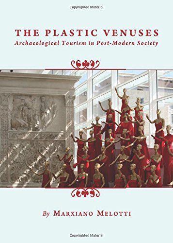 The Plastic Venuses: Archaeological Tourism in Post-modern Society