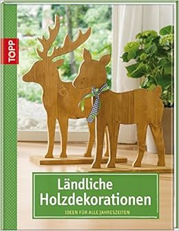 Ländliche Holzdekorationen Ideen Für Alle Jahreszeiten - 