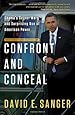 Confront and Conceal: Obama's Secret Wars and Surprising Use of American Power