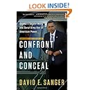 Confront and Conceal: Obama's Secret Wars and Surprising Use of American Power