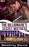 The Billionaire's Secret Mistress - Part 2 (Contemporary BWWM Romance) (The Billionaire's Secret Mistress (Contemporary BW)
