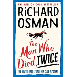 The-Man-Who-Died-Twice-The-Thursday-Murder-Club-Book-2Hardcover--16-Sept-2021 The Man Who Died Twice (The Thursday Murder Club Book 2)