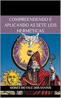 Livro Compreendendo e aplicando as Sete Leis Herméticas