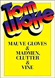 Mauve Gloves and Madmen, Clutter and Vine