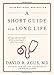 A Short Guide to a Long Life - Book by David Agus