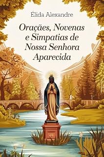 Orações, Novenas e Simpatias de Nossa Senhora Aparecida