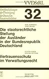 Die Staatsrechtliche Stellung der Ausländer in der Bundesrepublik Deutschland : B Vertrauensschutz Im Verwaltungsrecht, Doehring, Karl, 311005776X