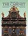 The Art of the Cabinet/Including a Chronological Guide to Styles by