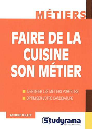 Faire de la cuisine son métier