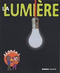 La lumière | Nessmann, Philippe. Auteur
