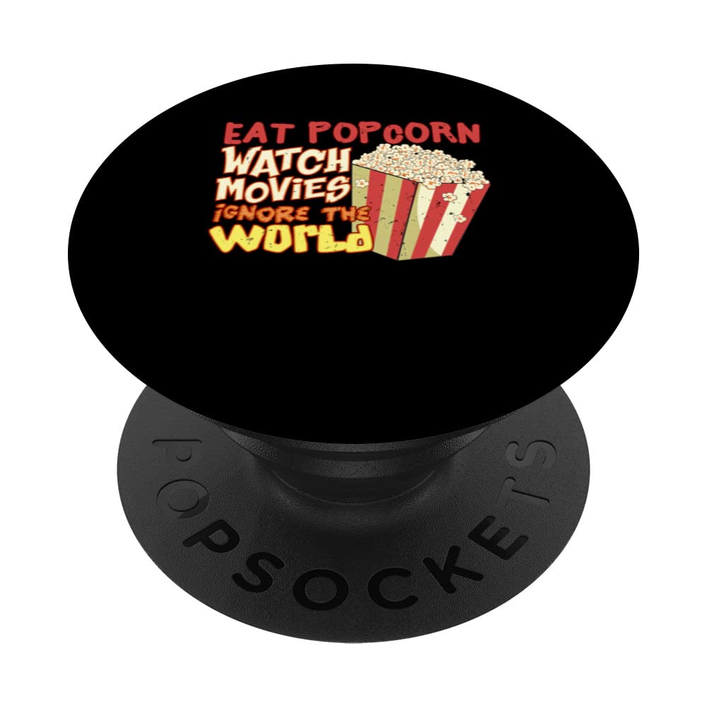 Film Evening Eat Popcorn Watch Movies Ignore The World PopSockets Swappable PopGrip