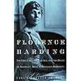 Florence Harding: The First Lady, the Jazz Age, and the Death of America's Most Scandalous President