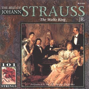101 Strings - Best of Johann Strauss Jr. - Zortam Music
