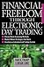 Financial Freedom Through Electronic Day Trading