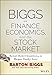 Biggs on Finance, Economics, and the Stock Market: Barton's Market Chronicles from the Morgan Stanley Years