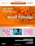 Breast Pathology: A Volume in the Series: Foundations in Diagnostic Pathology, 2e