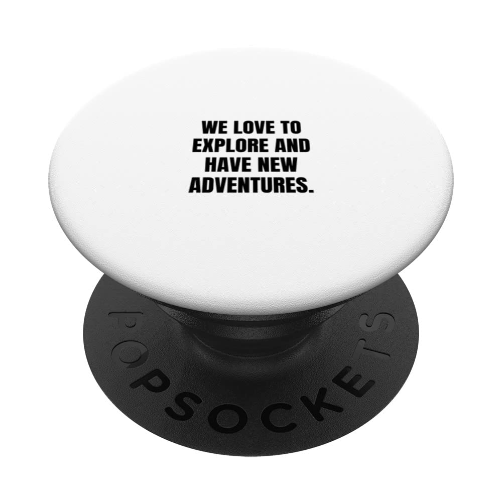 We love to explore and have new adventures. PopSockets Swappable PopGrip
