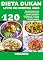 Livro DIETA DUKAN LIVRO DE COZINHA 2023: +120 Receitas Saborosas e inovadoras Para uma Cozinha Saudável e Adelgaçante" Satisfaça o seu Saladar e Atinja a Forma Desejada