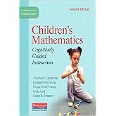 Children's Mathematics, Second Edition: Cognitively Guided Instruction