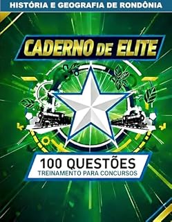 Livro Caderno de Elite História e Geografia de Rondônia – Guia Completo para Estudantes e Concurseiros: Treinamento prático com gabarito e dicas de ouro (CADERNO DE ELITES)