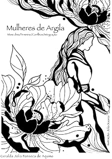Livro Mulheres de Argila: Masculino/Feminino/Conflitos/Integração