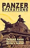 Panzer Operations: The Eastern Front Memoir of General Raus, 1941-1945 by Erhard Raus, Steven H. Newton