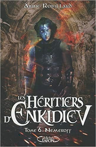 Amazon Fr Les Heritiers D Enkidiev Tome 6 Nemeroff 06 Robillard Anne Livres Amazon Fr Les Heritiers D Enkidiev Tome 6 Nemeroff 06 Robillard Anne Livres