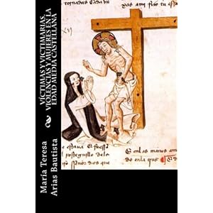 Víctimas y victimarias. Violencias y mujeres en la Edad Media castellana (Spanish Edition)