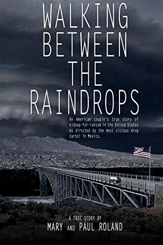 Walking Between The Raindrops Kindle Edition