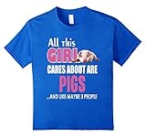 All This Girl Cares About Are Pigs T-shirts Gifts