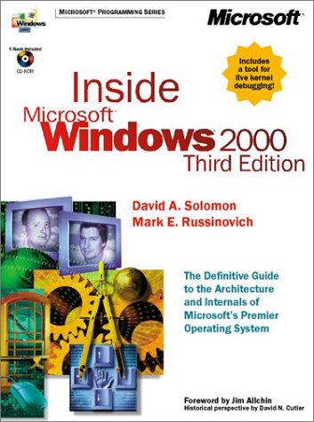 Inside Microsoft Windows 2000, Third Edition (Microsoft Programming Series) by David A. Solomon, Mark E. Russinovich, Mark Russinovich