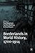 Borderlands in World History, 1700-1914