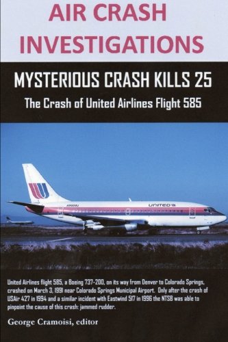 Air Crash Investigations: Mysterious Crash Kills 25  The Crash of United Airlines Flight 585