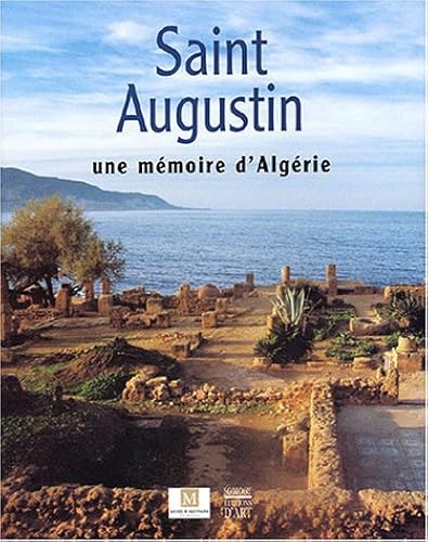 Download Saint Augustin : Une mémoire d'Algérie PDF