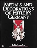 Medals and Decorations of Hitler's Germany by Robin Lumsden