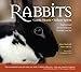 Rabbits: Gentle Hearts Valiant Spirits: Inspirational Stories of Rescue, Triumph, and Joy by 