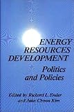 Energy Resources Development : Politics and Policies, , 0899302165