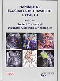 Manuale di ecografia in travaglio di parto