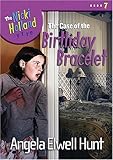 The Case of the Birthday Bracelet (The Nicki Holland Mystery Series #7) by 