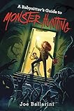 A Babysitter's Guide to Monster Hunting #1 (Babysitter's Guide to Monsters)