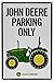 John Deere Metal Sign, Tractor Park Only