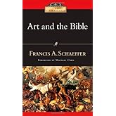 Art and the Bible ,by Schaeffer, Francis A. ( 2006 ) Paperback