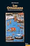 Image de OTTOMANS (LES) : VARIATIONS SUR UNE SOCIÃ‰TÃ‰ D'EMPIRE