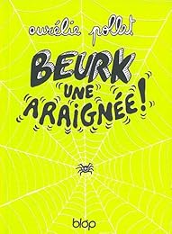 Beurk, une araignée !