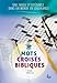 Mots croisés bibliques pour adultes : Une parole d'espérance dans un monde en souffrance by 